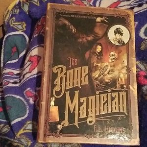 The Bone Magician by F. E. Higgins